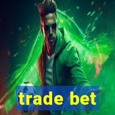 trade bet